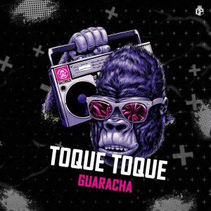 Toque Toque (Guaracha)