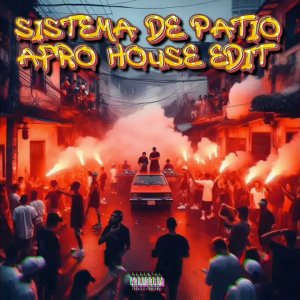 Sistema De Patio X Kapiro EDIT (Afro House Candela)